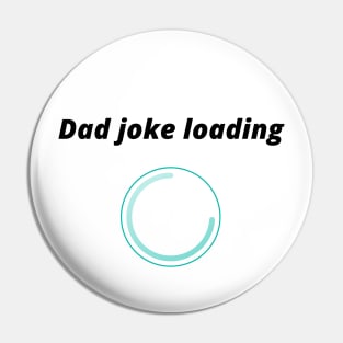 funny gift new for dad 2020 : dad joke loading Pin