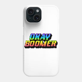 Okay Boomer Phone Case