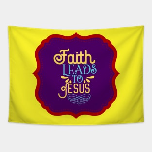 Faith Leads To Jesus Tapestry