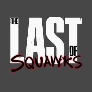 The Last of SQUAWKS LOGO T-Shirt