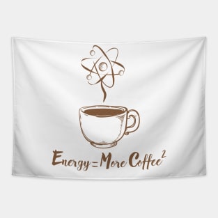 Energy = More Coffee Tapestry