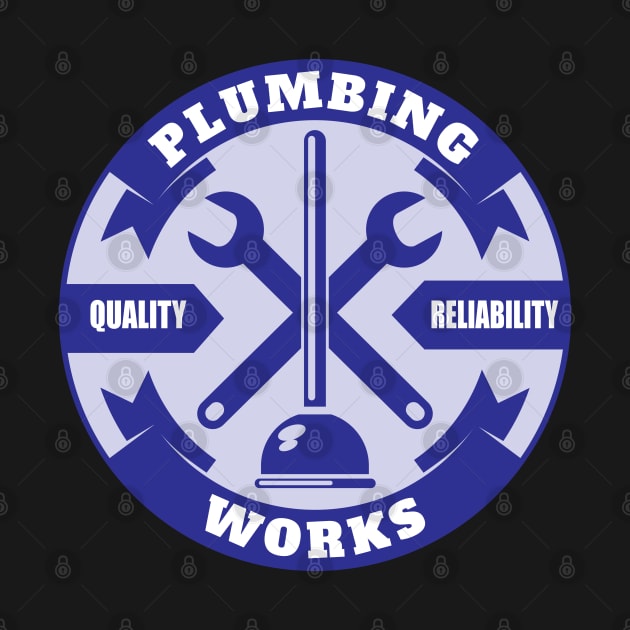 Quality Reliability Plumbing Works Sticker for Plumbers and Pipe fitters by ArtoBagsPlus