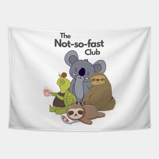 The not so fast club Tapestry by WOAT