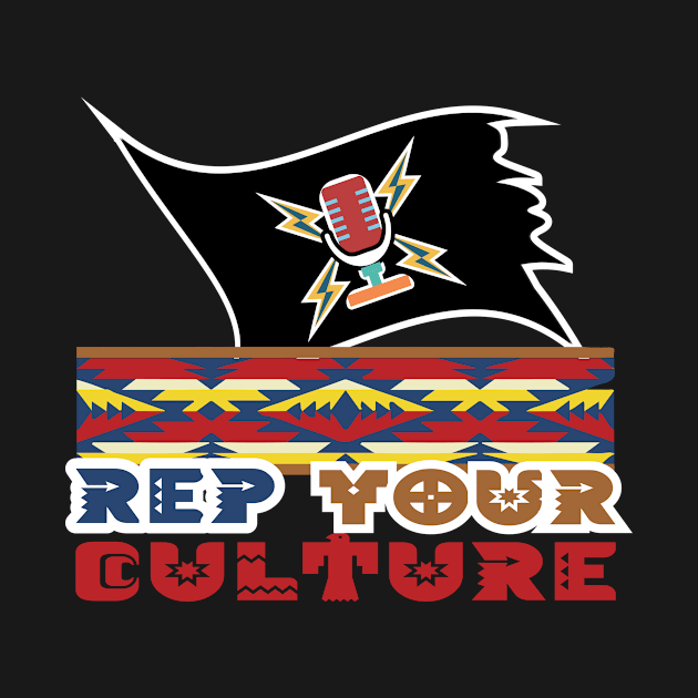 The Rep Your Culture Line: Indigenous Spirit by The Culture Marauders