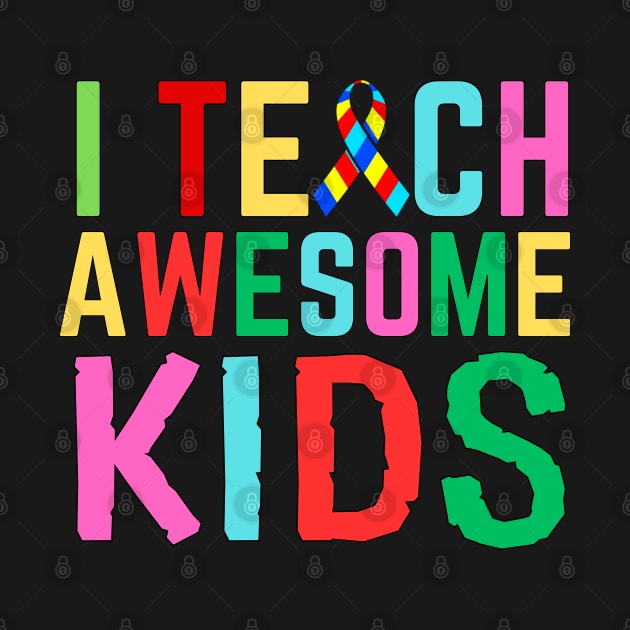 I TEACH AWESOME KIDS by Lolane