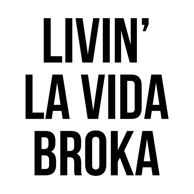 living la vida broka by NFT Hoarder