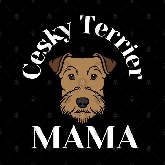 Cesky Terrier Mama Life is better with my dogs Dogs I love all the dogs by BoogieCreates