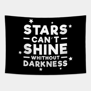 Stars can't shine without darkness - Inspirational Quote Tapestry