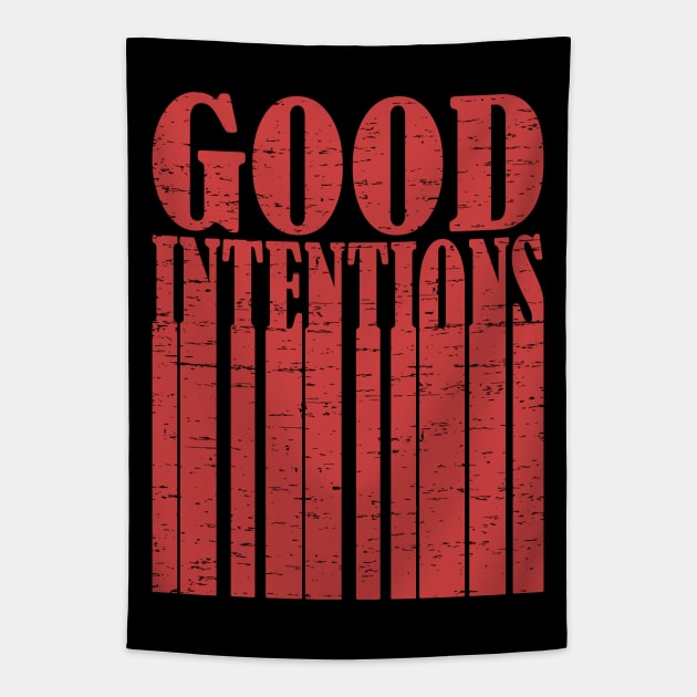 Good Intentions, Motivational, Inspirational, Typography, Aesthetic Text, Minimalistic Tapestry by ebayson74@gmail.com