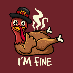 I'm Fine (turkey) T-Shirt