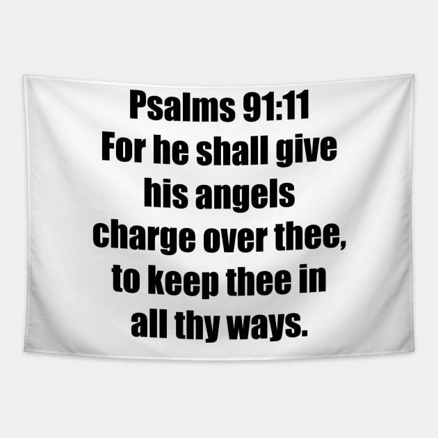 Psalm 91:11 King James Version Bible Verse Typography Tapestry by Holy Bible Verses