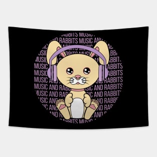 All I Need is music and rabbits, music and rabbits, music and rabbits lover Tapestry