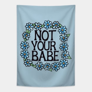 Not your Babe Tapestry