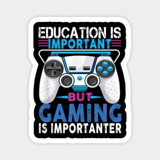 Education Important Gaming Importanter Funny Gamer Boys Kids Magnet