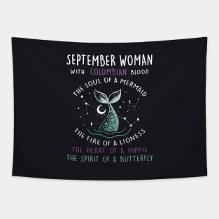 September Woman With Colombian Blood The Soul Of A Mermaid The Fire Of A Lioness The Heart Of A Hippie The Spirit Of A Butterfly Daughter Tapestry