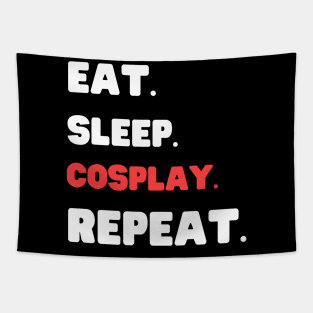 Eat Sleep Cosplay Repeat Tapestry