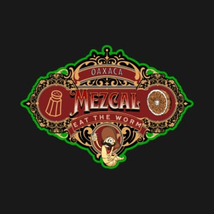 MEZCAL OAXACA SALT N LIME EAT THE WORM T-Shirt