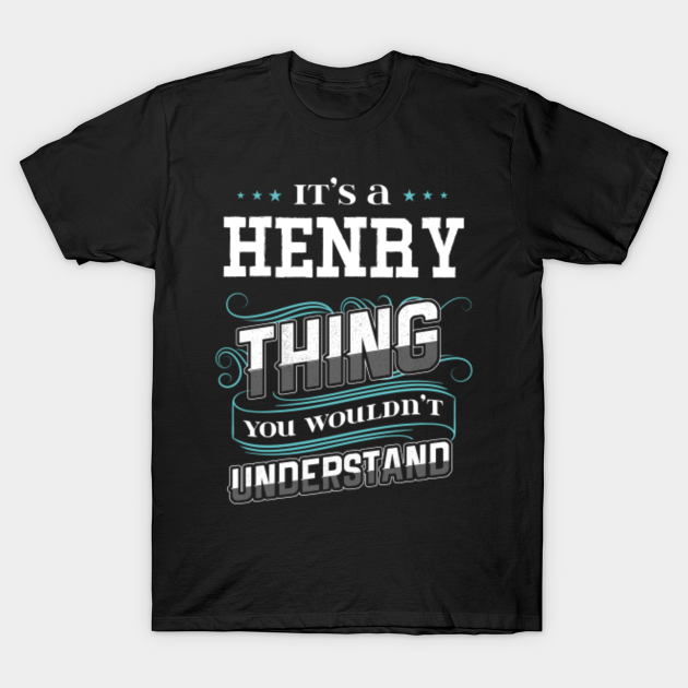meken Its A Henry Thing You Wouldnt Understand PF meken Its A Henry Thing You Wouldnt Understand PF