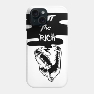 Eat The Rich Phone Case