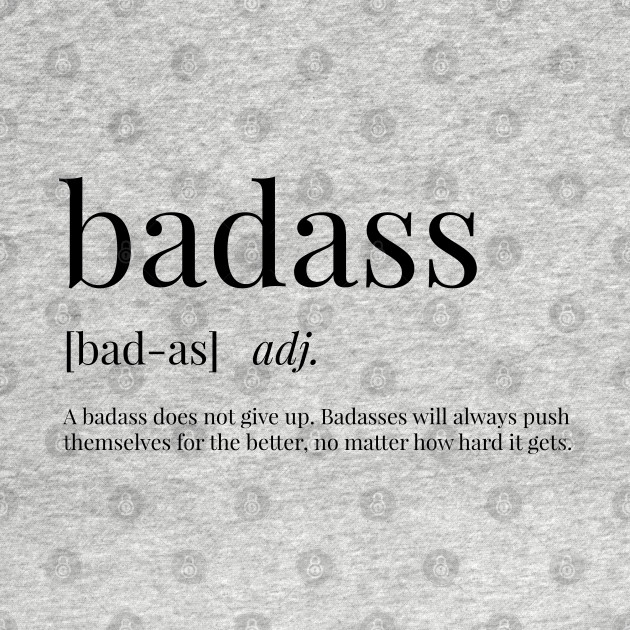 Discover Badass Definition - Badass - T-Shirt