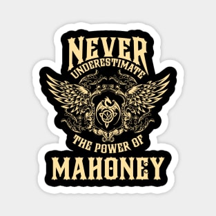 Mahoney Name Shirt Mahoney Power Never Underestimate Magnet