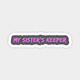 Pink - My Sister's Keeper Magnet