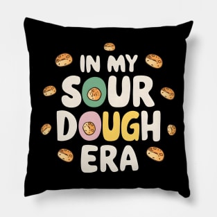 Bread Enthusiast In My Sourdough Era Pillow