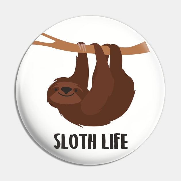 Sloth Life Pin by NotoriousMedia