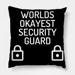 World okayest security guard Pillow