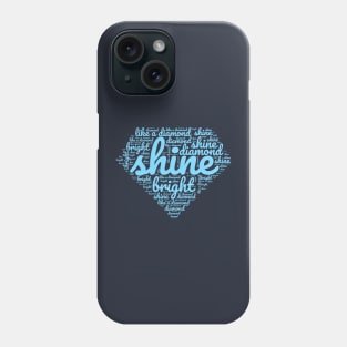 Shine bright like a Diamond | Typography Design Phone Case