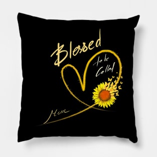 Blessed To Be Called Mom Sunflower Lovers Grandma Pillow