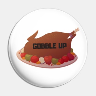 gobble up turkey design Pin