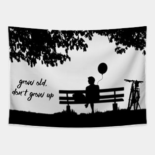 Grow Old, Don't Grow Up Tapestry