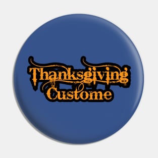 Thanksgiving Custome Pin