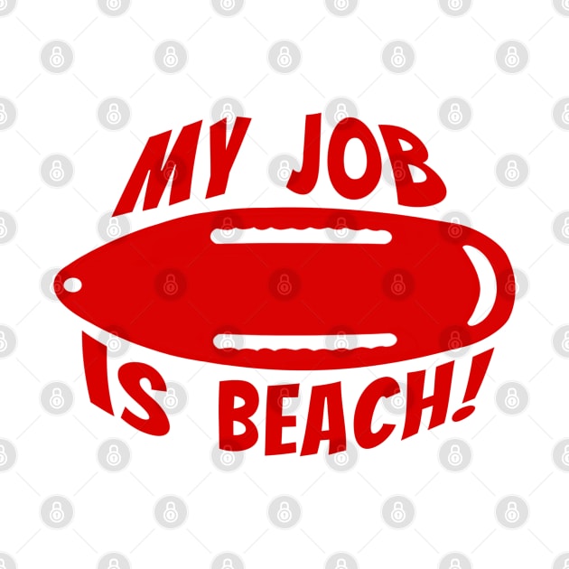 My job is beach lifeguard beach bum surfer bay watch surf guard waterman black shorts beach rescue by BrederWorks