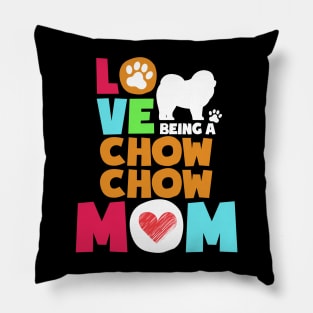 Love being a chow chow mom tshirt best chow chow Pillow