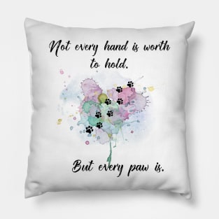 Not every hand is ... Pillow