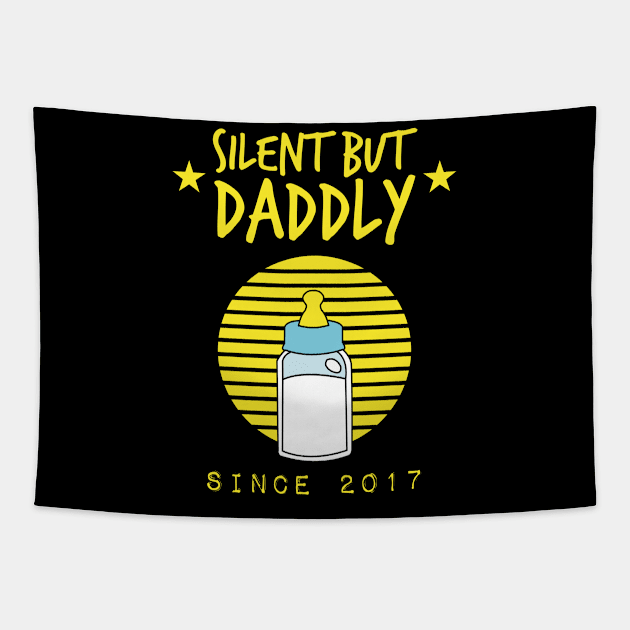 Silent but daddly since 2017 Tapestry by HCreatives