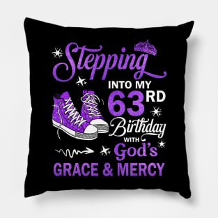 Stepping Into My 63rd Birthday With God's Grace & Mercy Bday Pillow