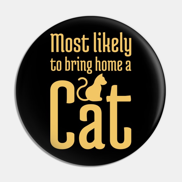 Most Likely to Bring Home a Cat - 4 Pin by NeverDrewBefore