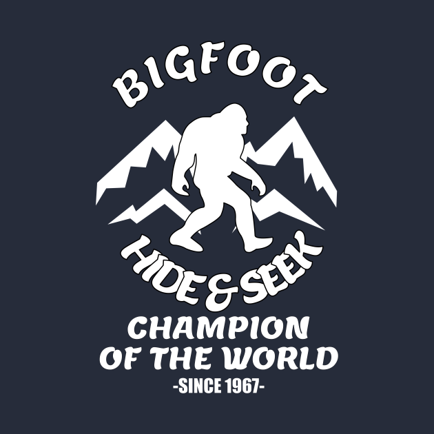 Bigfoot Hide And Seek Champion Of The World Bigfoot T Shirt Teepublic 