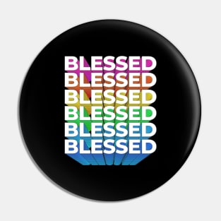 Blessed, I am Blessed, Christian Motivation Pin