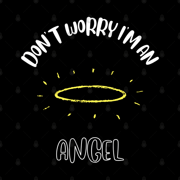 Don't Worry I'm An Angel by NivousArts