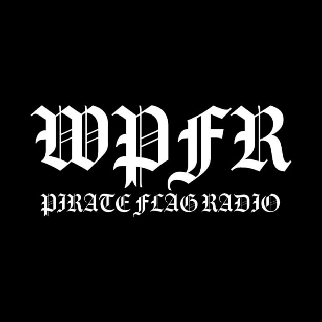 WPFR CALL LETTERS by PIRATE FLAG RADIO WPFR