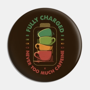 Fully Charged Morning Coffee Addicted Pin