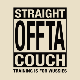 Straight Offta Couch K T-Shirt