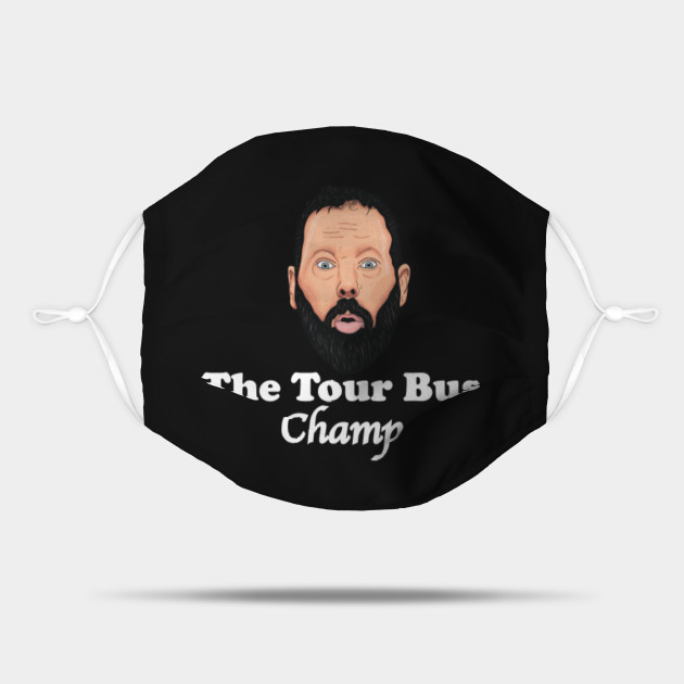 Tour Bus Champ Bert Kreischer Mask Teepublic