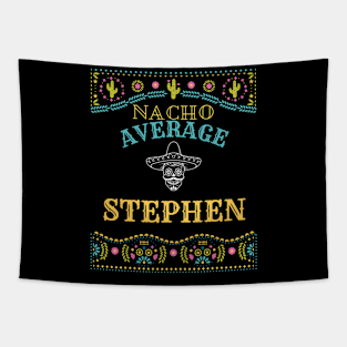 Nacho Average Stephen Funny Cinco De Mayo Puns Personalized Name Tapestry