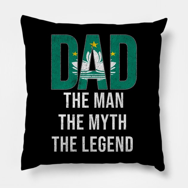 Macanese Dad The Man The Myth The Legend - Gift for Macanese Dad With Roots From Macanese Pillow by Country Flags