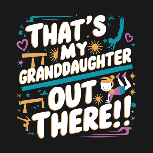 That's My Granddaughter Out There Gymnastics Grandma T-Shirt